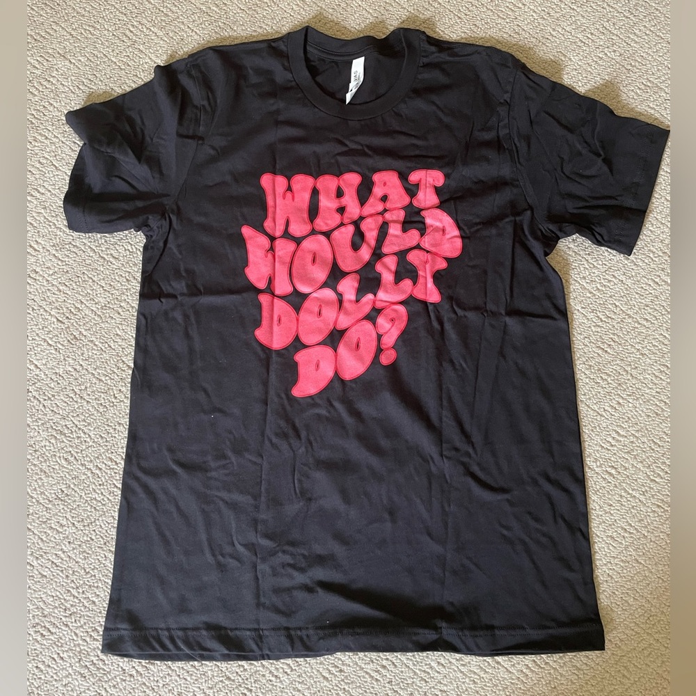What Would Dolly Do? T-Shirt
